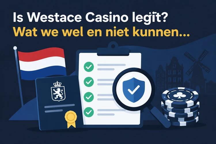 Is Westace Casino legit? Wat we wel en niet kunnen bevestigen